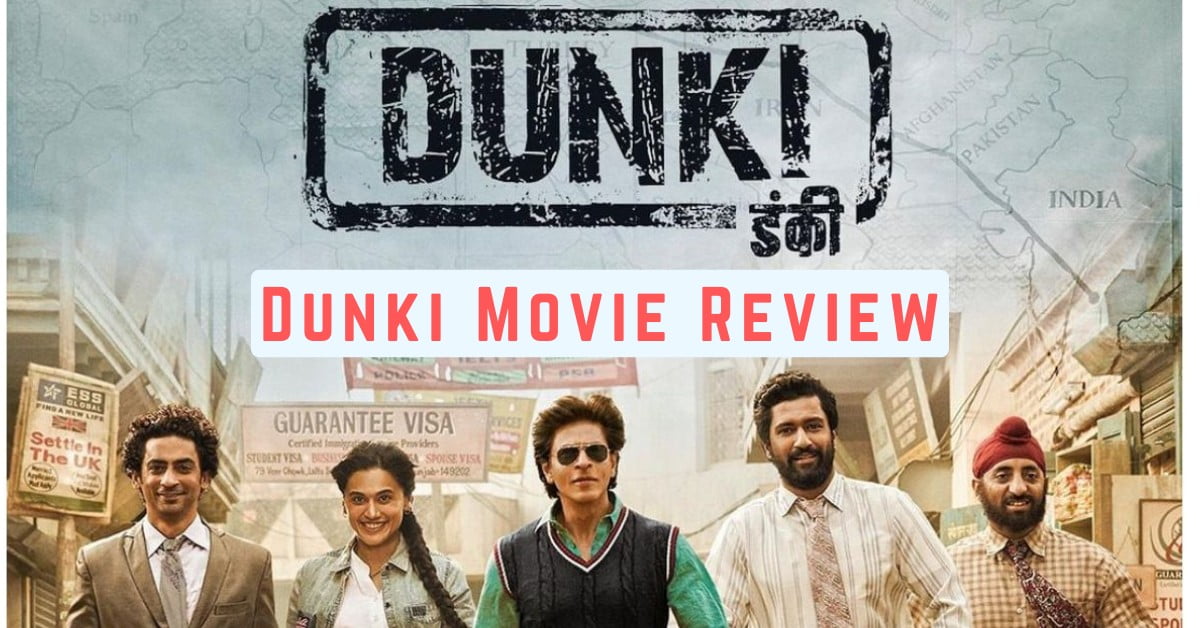 Dunki review