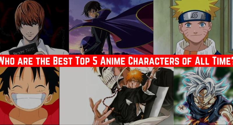 Top 5 anime characters of all time